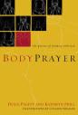 Body Prayer: The Posture of Intimacy with God by Doug Pagitt