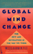 Global Mind Change by Willis Harman